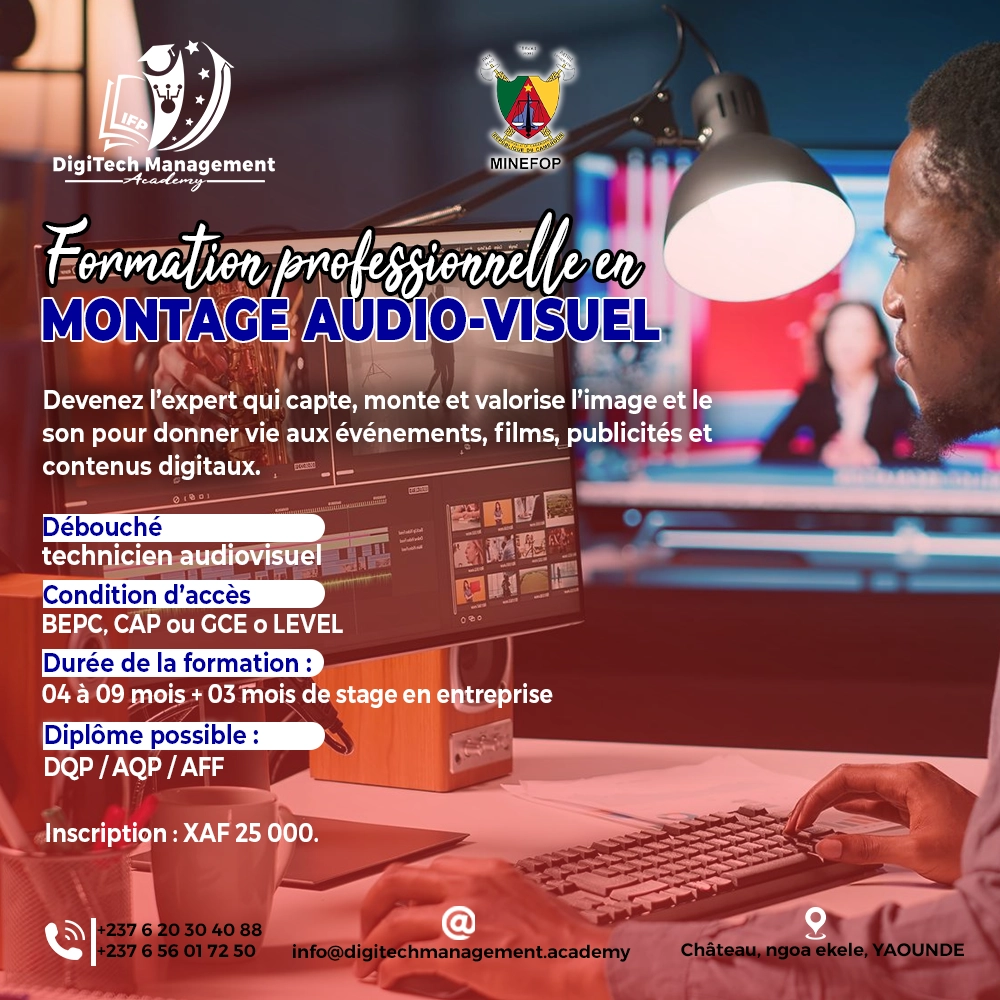 formation professionnelle en montage audio visuel au Cameroun formation professionnelle en montage audio visuel au Cameroun